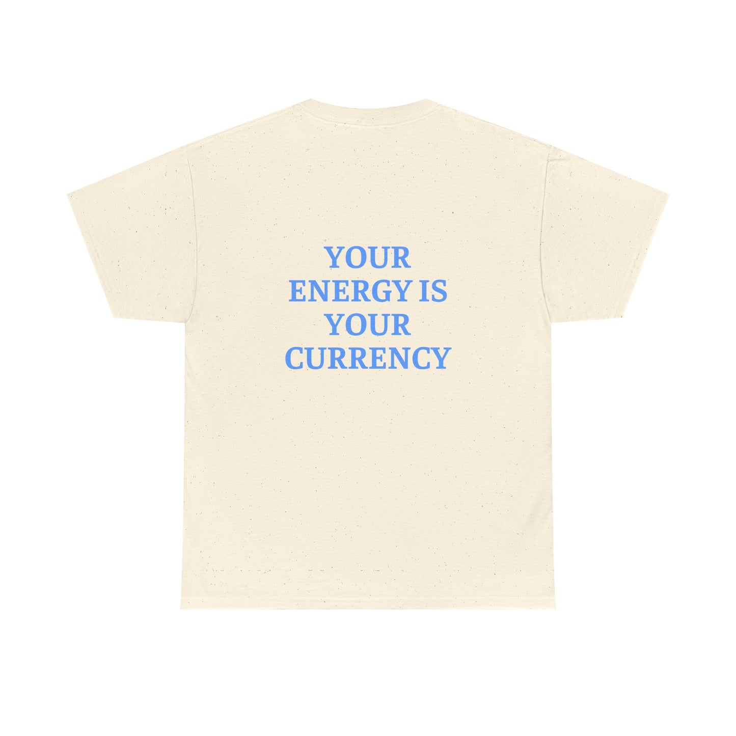 Your Energy is Your Currency Wellness T-Shirt