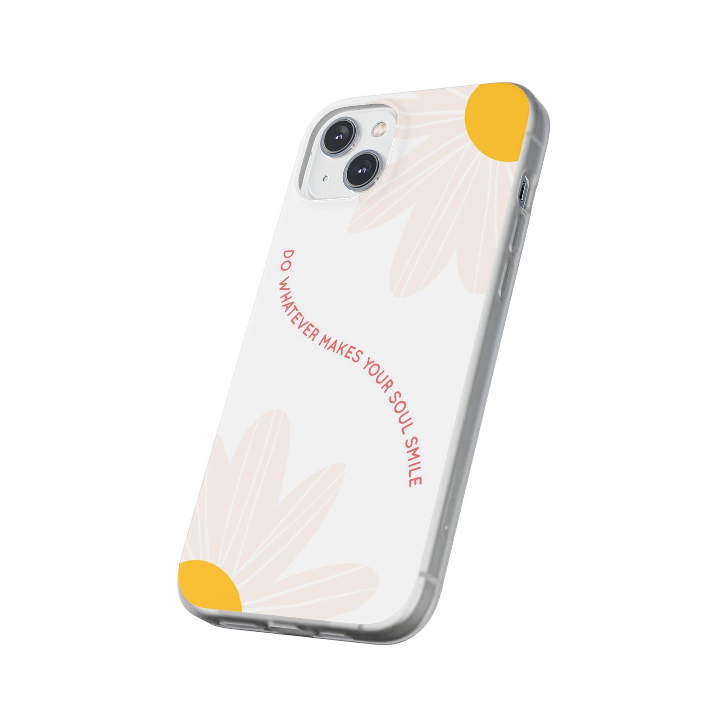 Daisy Flower Quote Flexible Phone Case