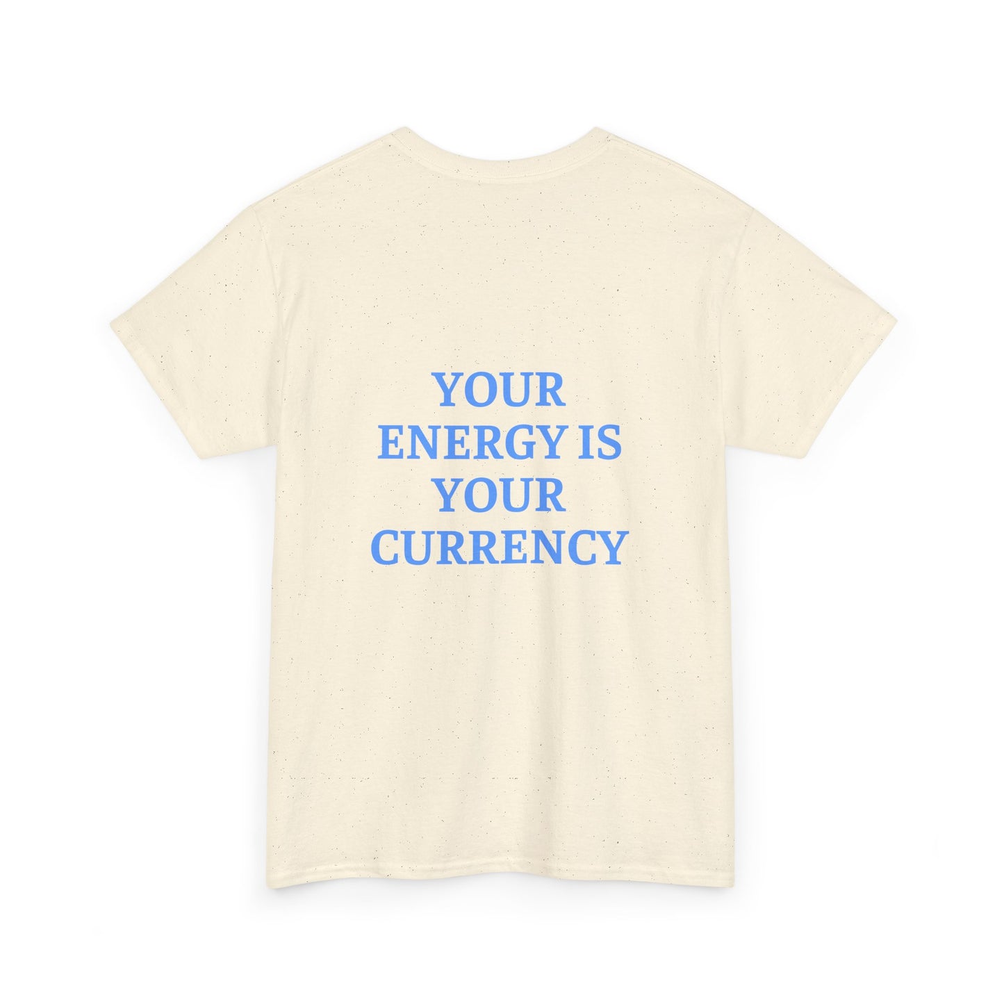 Your Energy is Your Currency Wellness T-Shirt