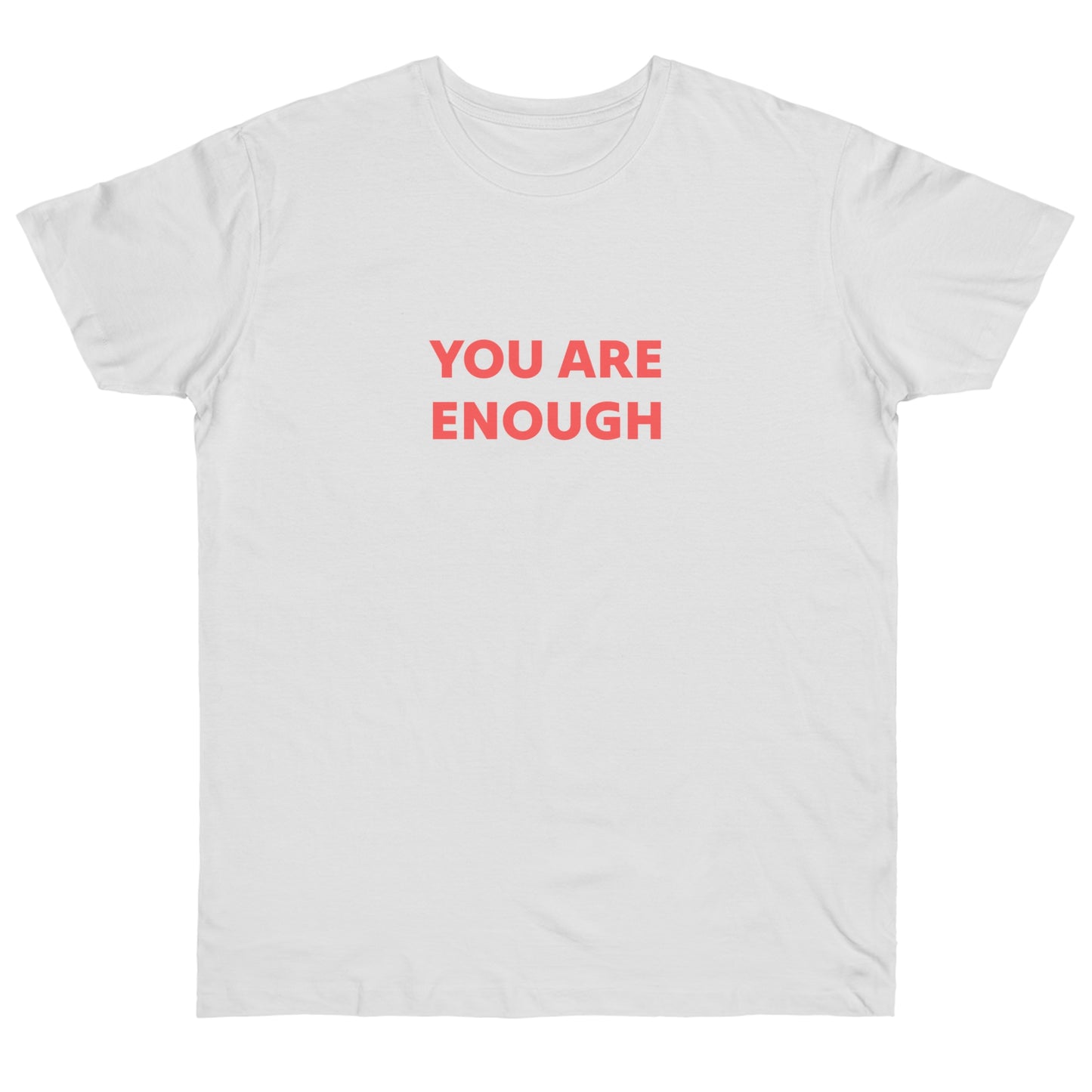 You Are Enough Inspirational T-Shirt