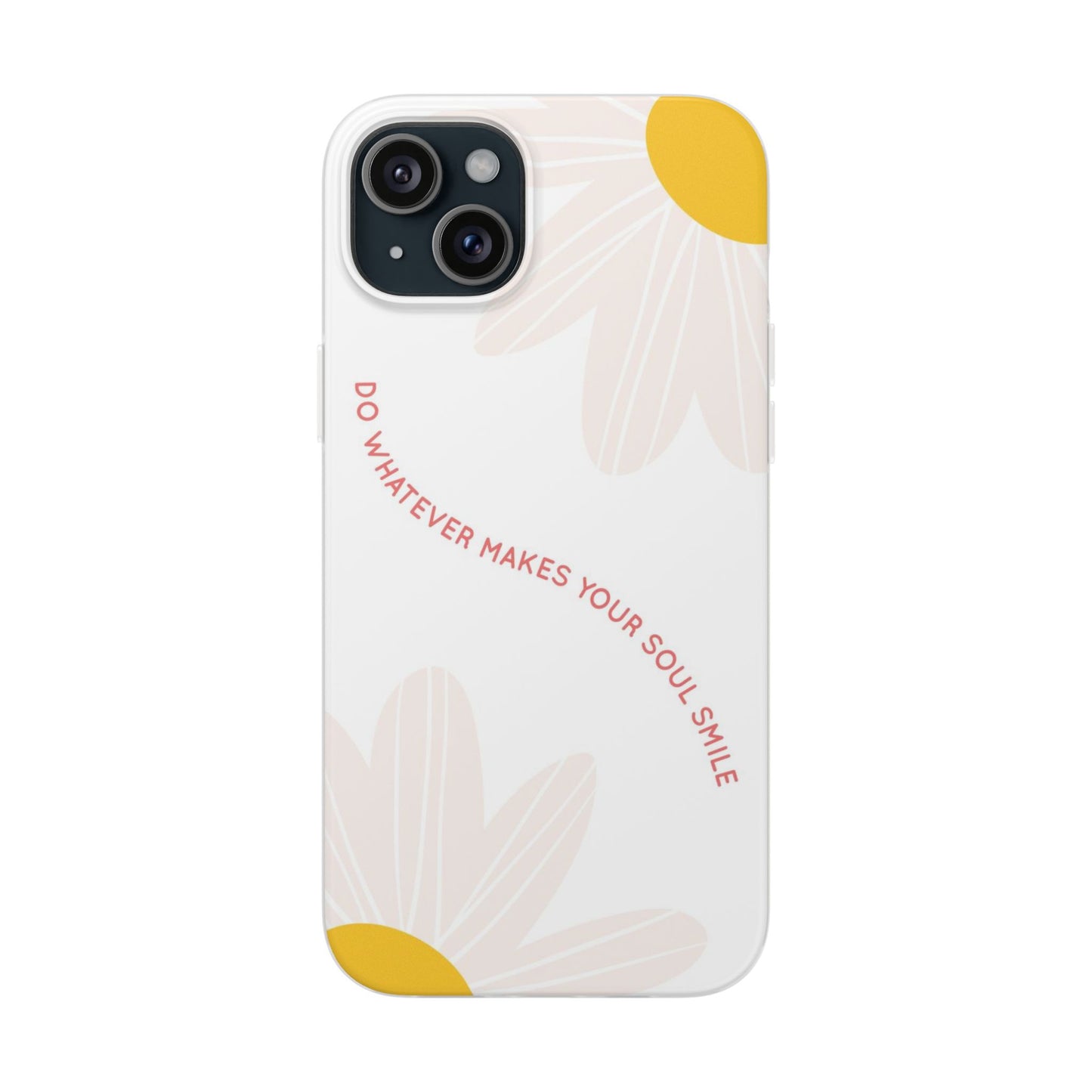 Daisy Flower Quote Flexible Phone Case