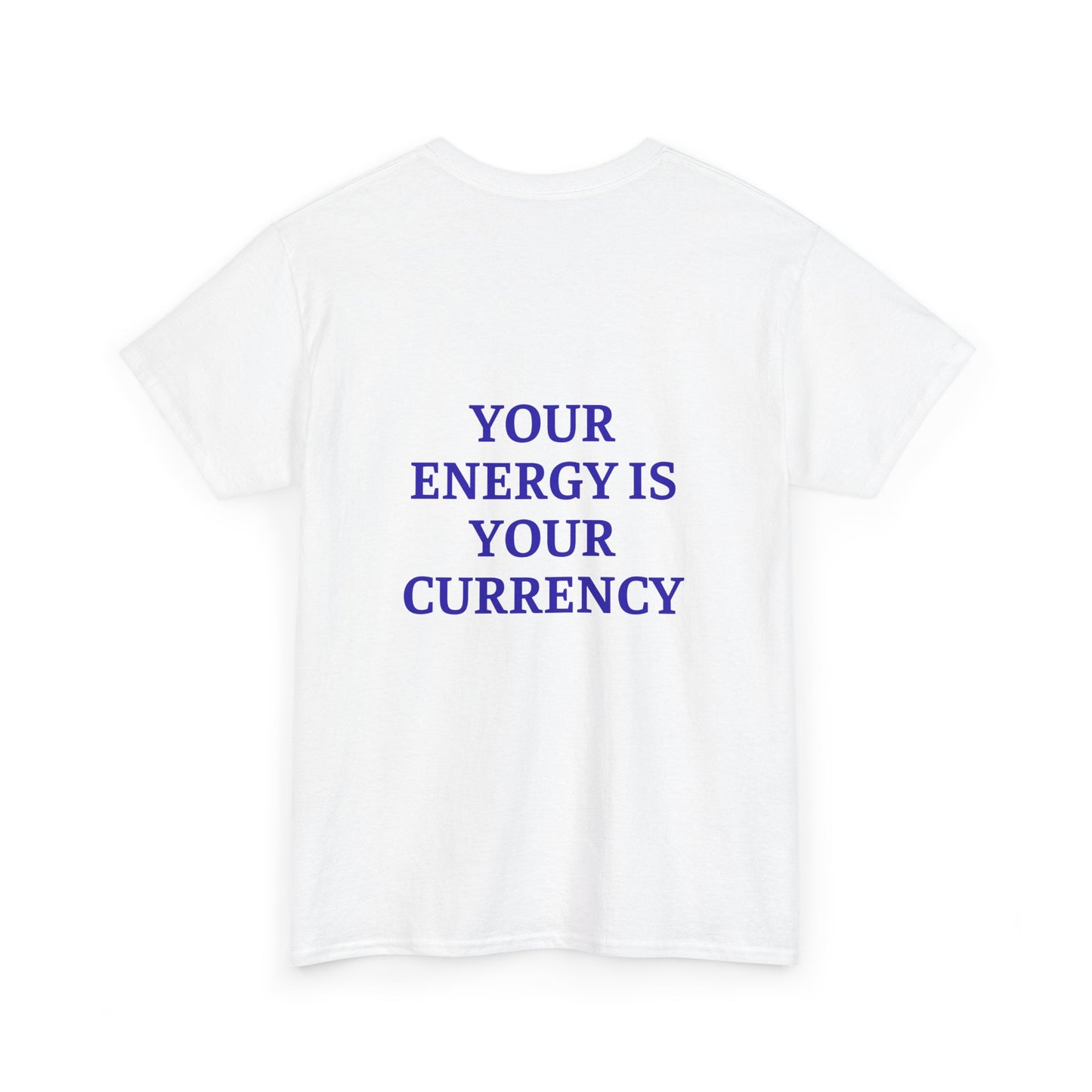 Your Energy is Your Currency Wellness T-Shirt