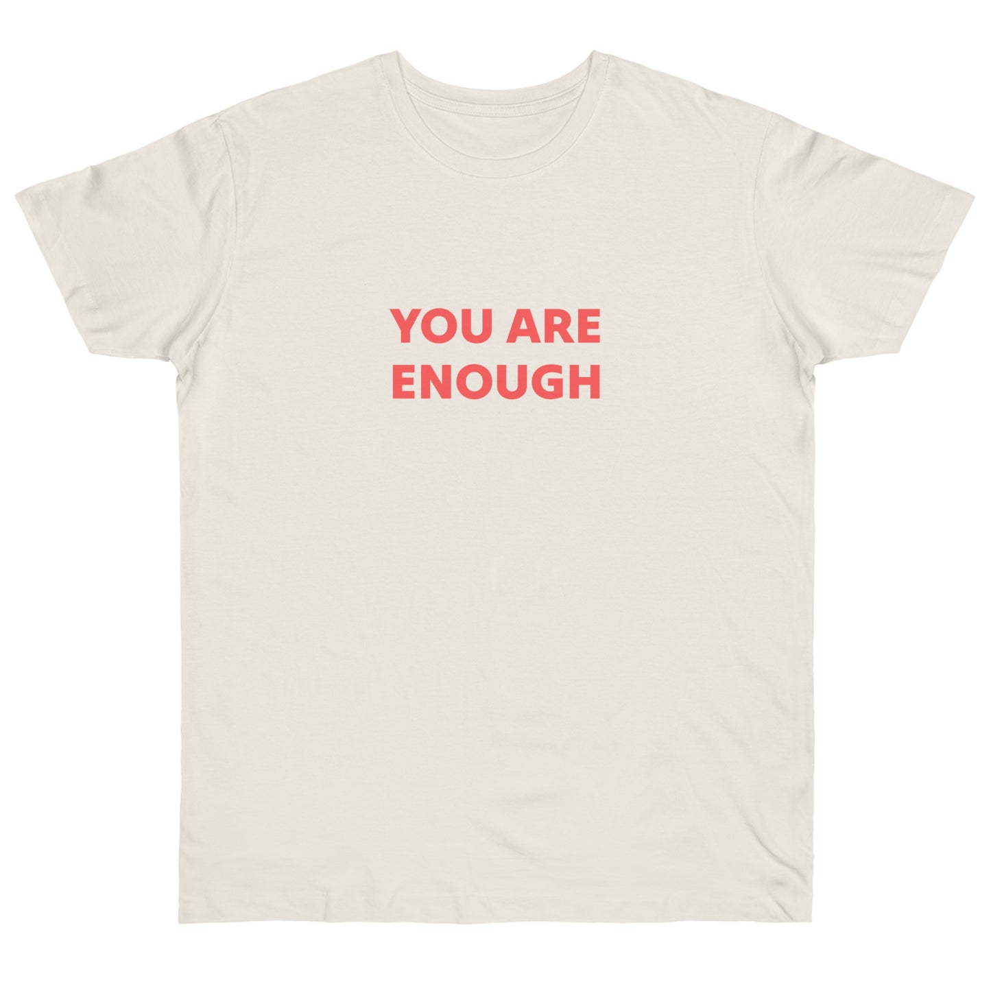 You Are Enough Inspirational T-Shirt