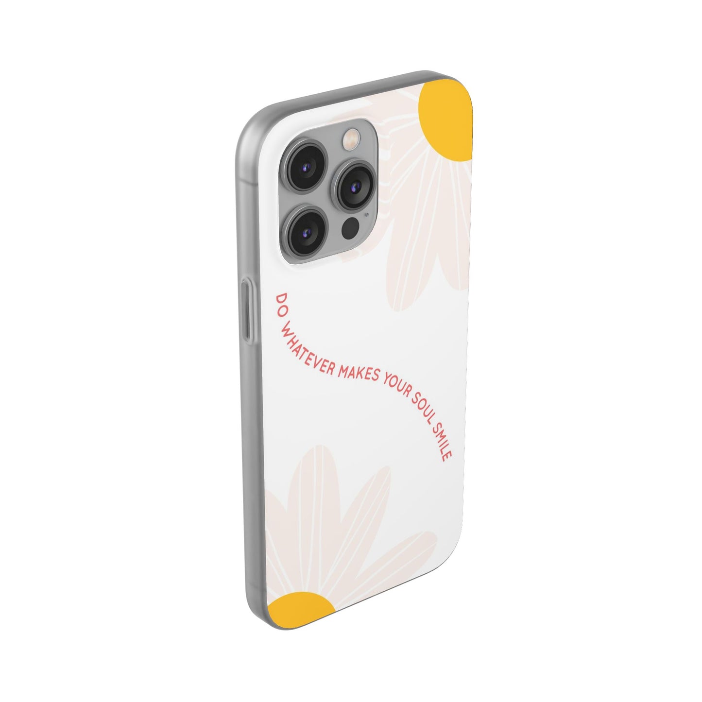 Daisy Flower Quote Flexible Phone Case