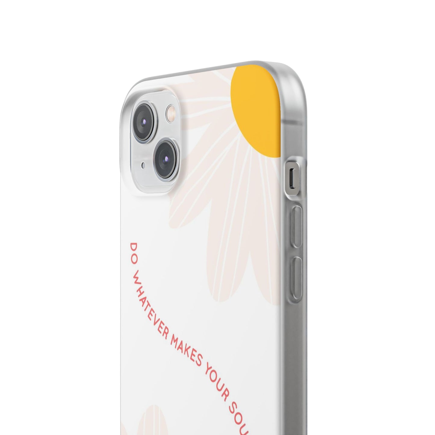 Daisy Flower Quote Flexible Phone Case