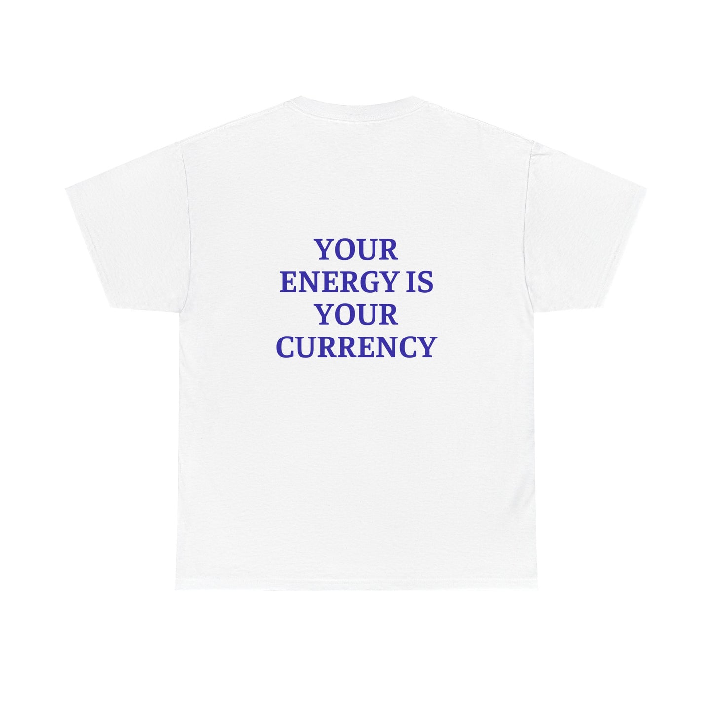 Your Energy is Your Currency Wellness T-Shirt