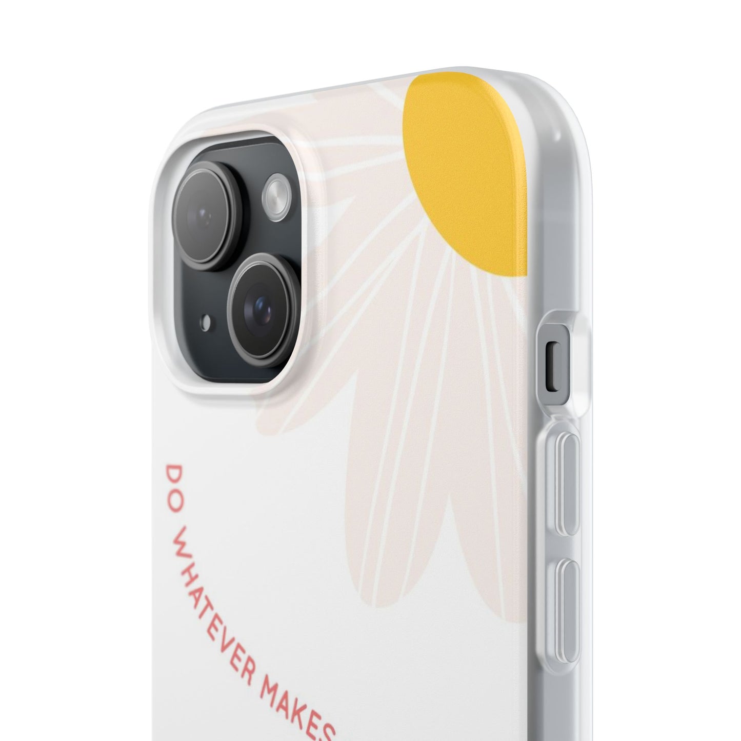 Daisy Flower Quote Flexible Phone Case