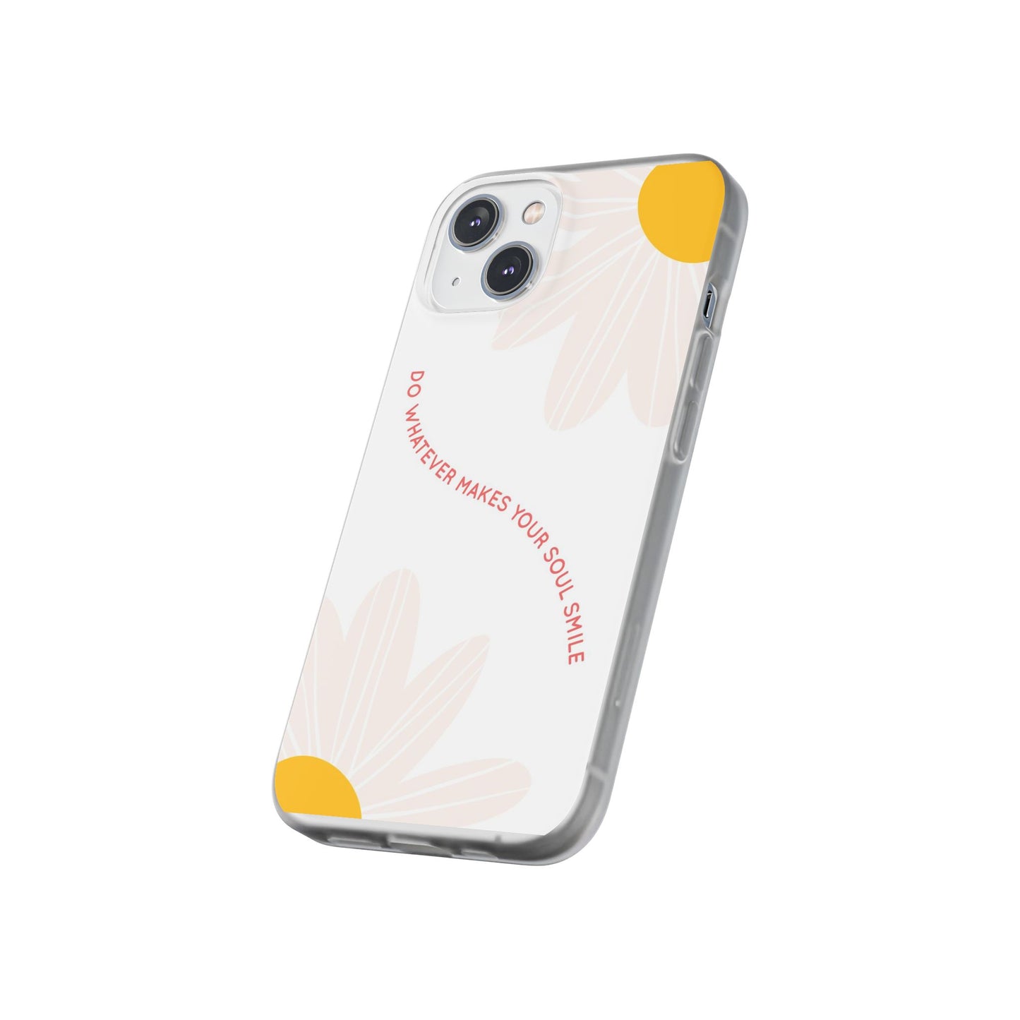 Daisy Flower Quote Flexible Phone Case