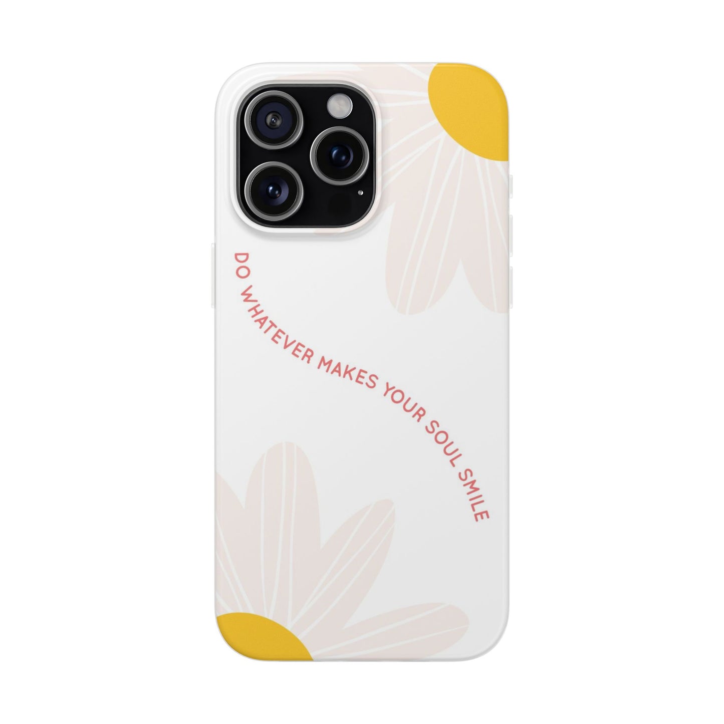 Daisy Flower Quote Flexible Phone Case