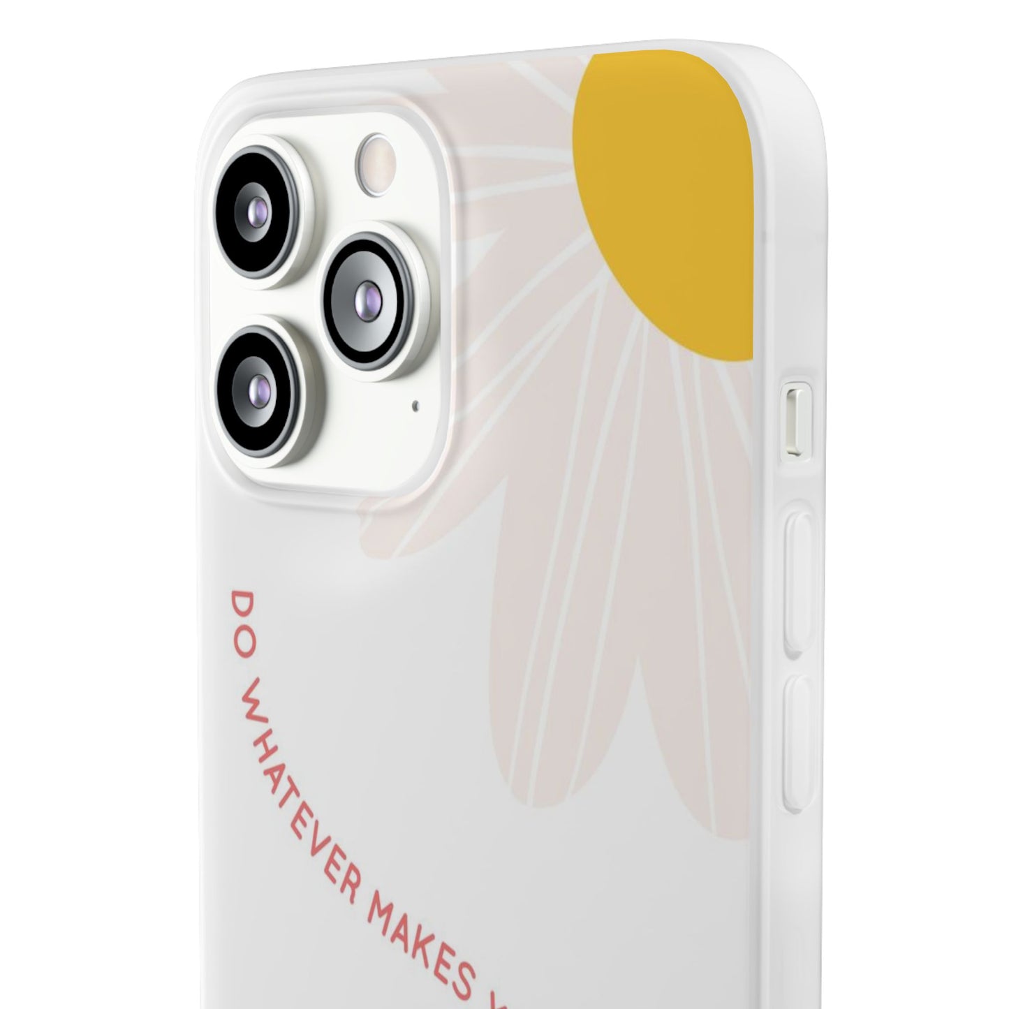 Daisy Flower Quote Flexible Phone Case