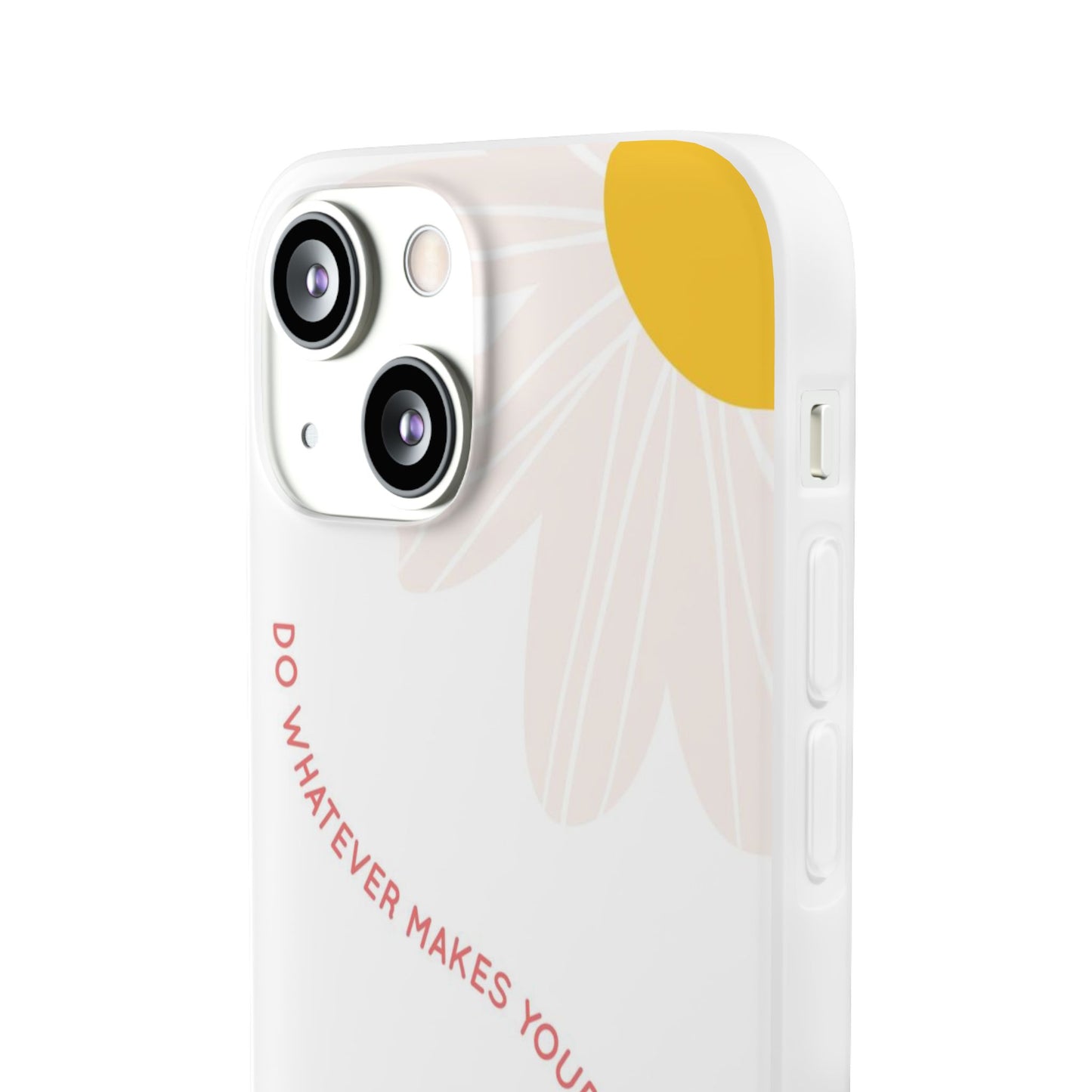 Daisy Flower Quote Flexible Phone Case