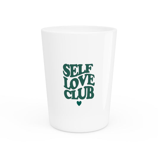 Self Love Club Shot Glass - Unique Party Favor, Gift for Friends, Home Bar Décor,