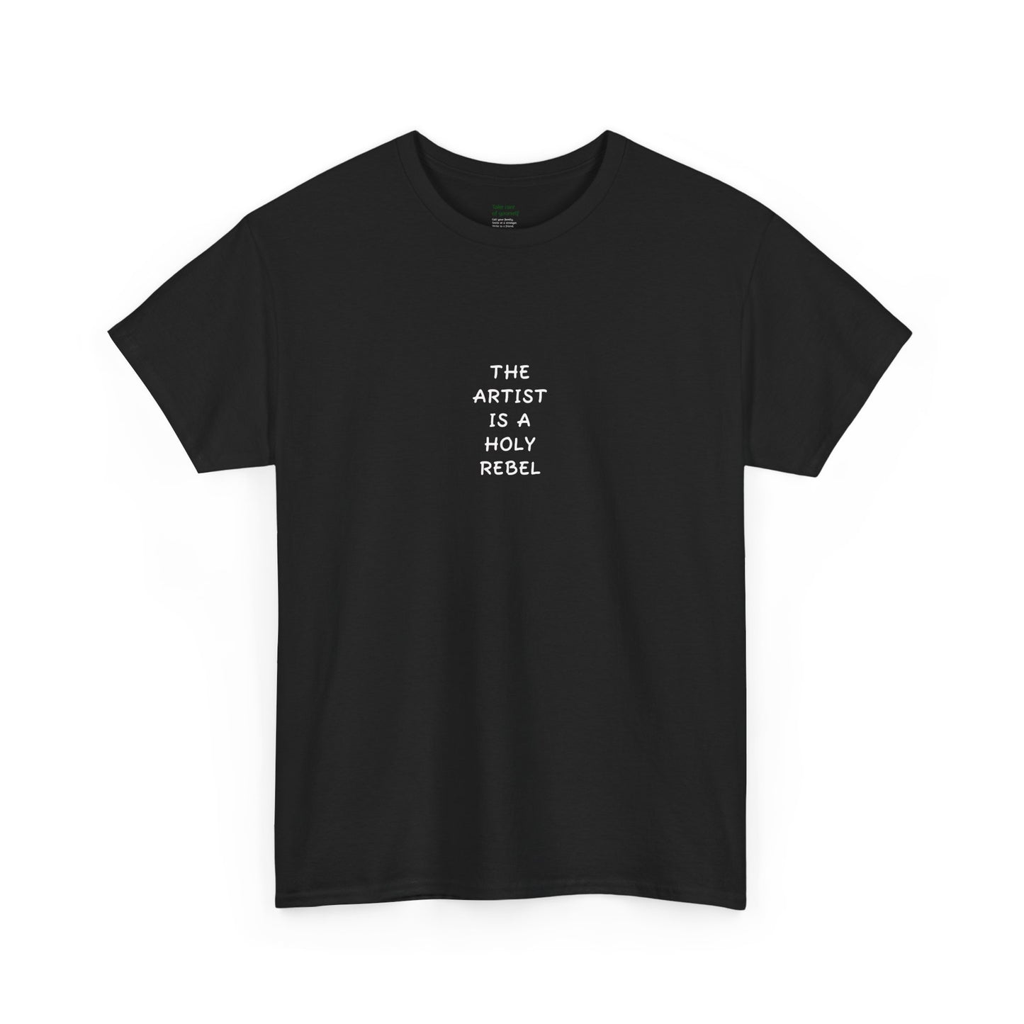 The Artist Is a Holy Rebel T-Shirt