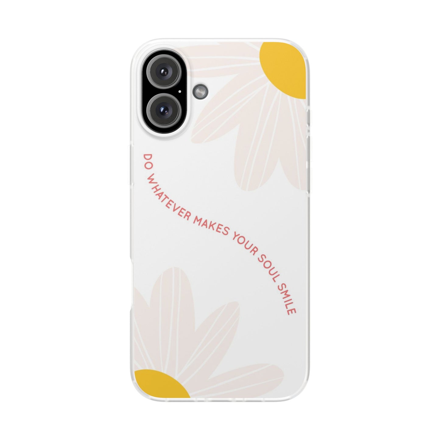 Daisy Flower Quote Flexible Phone Case