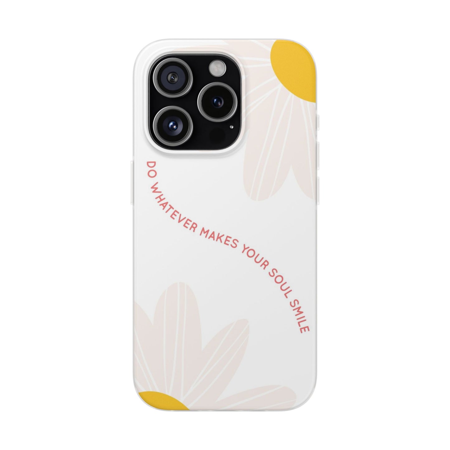 Daisy Flower Quote Flexible Phone Case